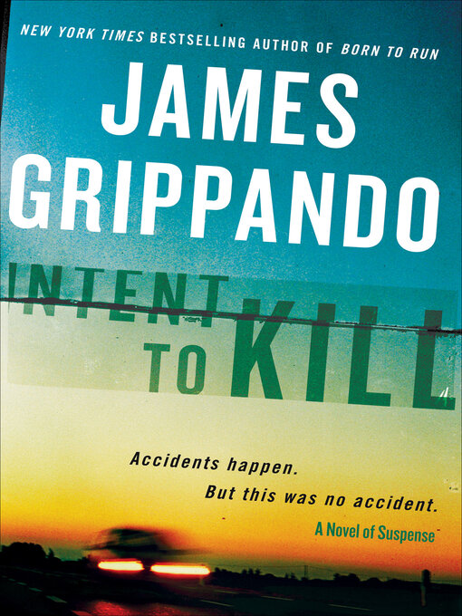 Title details for Intent to Kill by James Grippando - Available